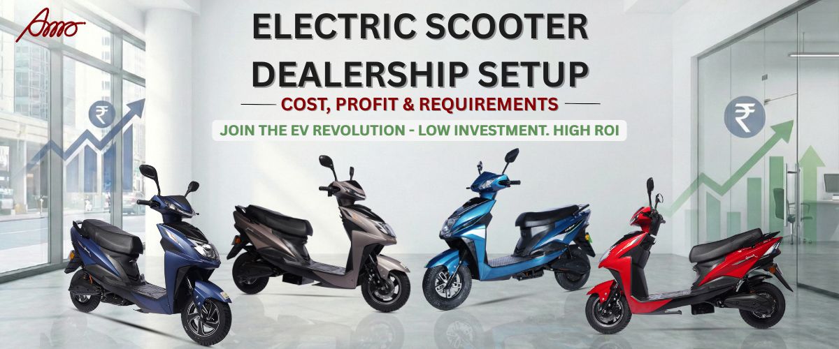 Electric Scooter (EV) Dealership Setup — Cost, Profit & Requirements