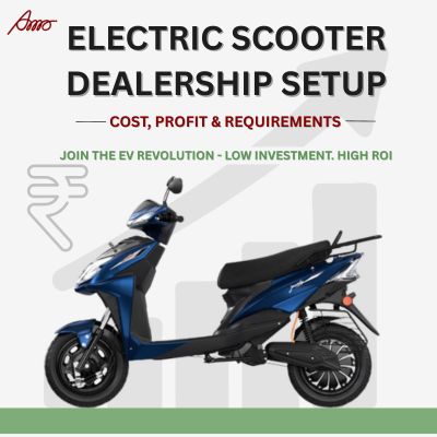 Electric Scooter (EV) Dealership Setup — Cost, Profit & Requirements